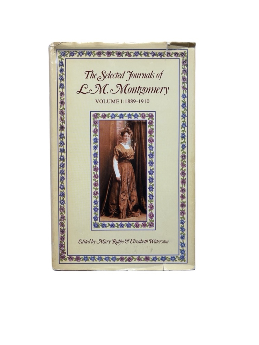 The Selected Journals of L.M. Montgomery Vol. 1 1985 Hardcover